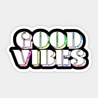 Good Vibes Colorful Sticker